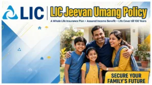 LIC Jeevan Umang Policy
