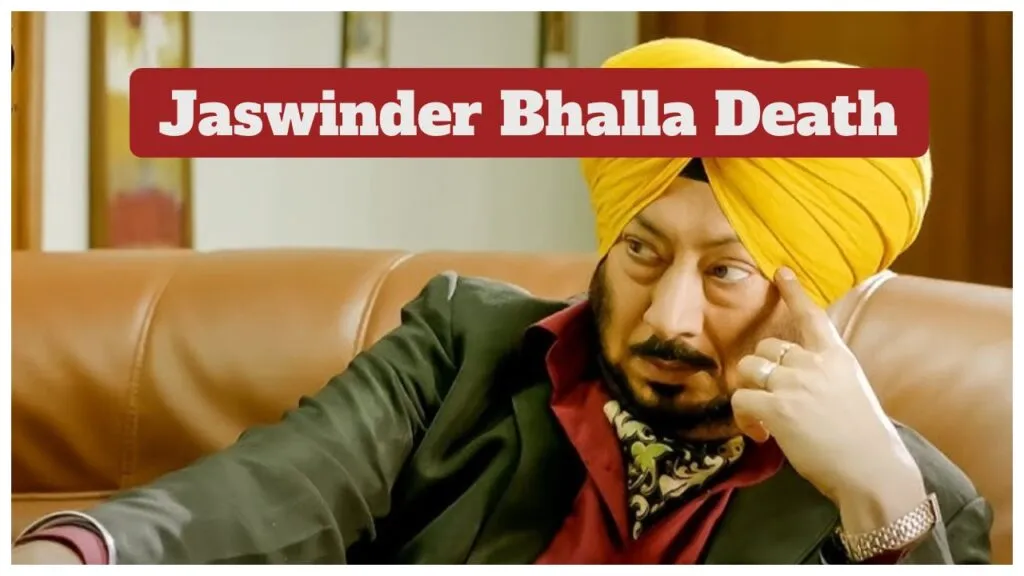 Jaswinder Bhalla Death