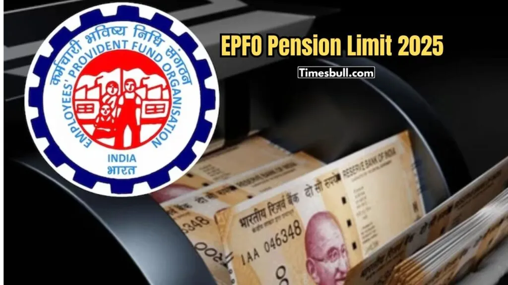 EPFO Pension Limit 2025 1