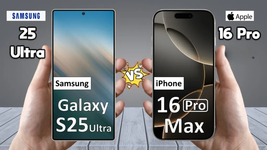 Samsung Galaxy S25 Ultra or iPhone 16 Pro Max
