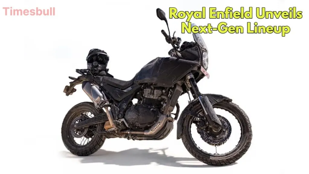 Royal Enfield Unveils Next Gen Lineup