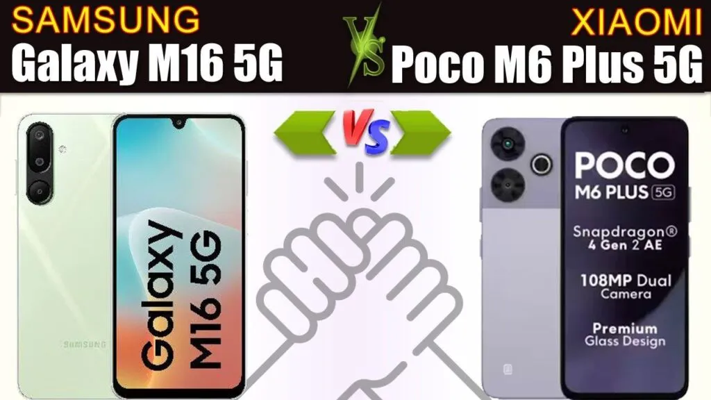 Samsung Galaxy M16 5G vs Poco M6 Plus 5G