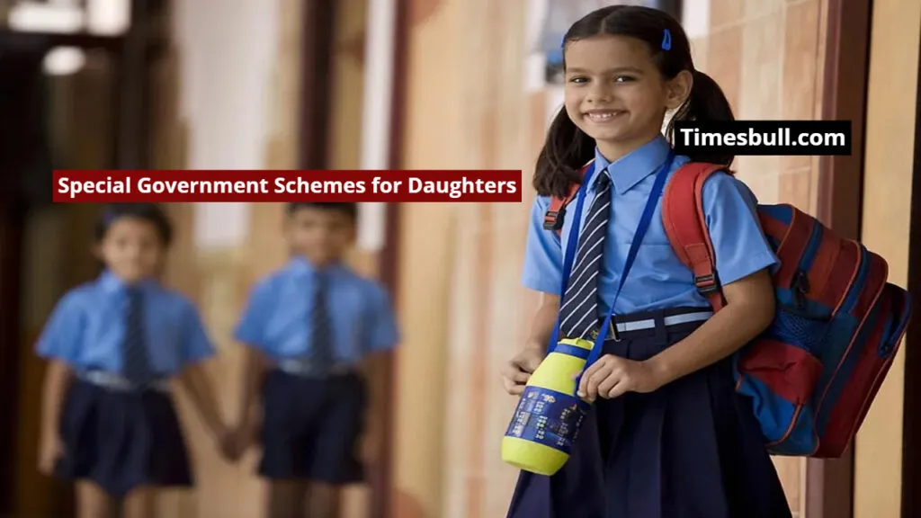 Special Government Schemes for Daughters