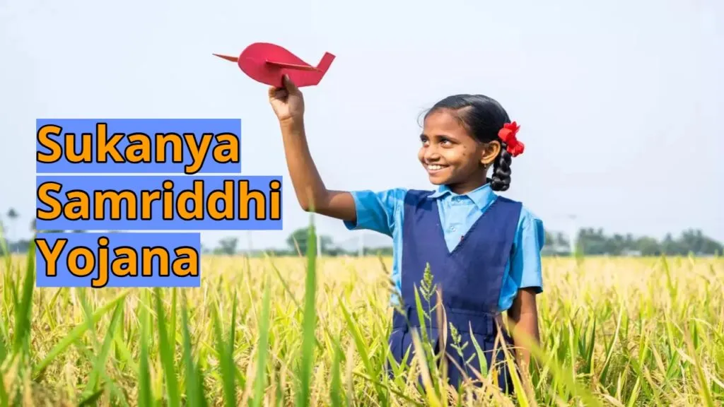 Sukanya Samriddhi Yojana