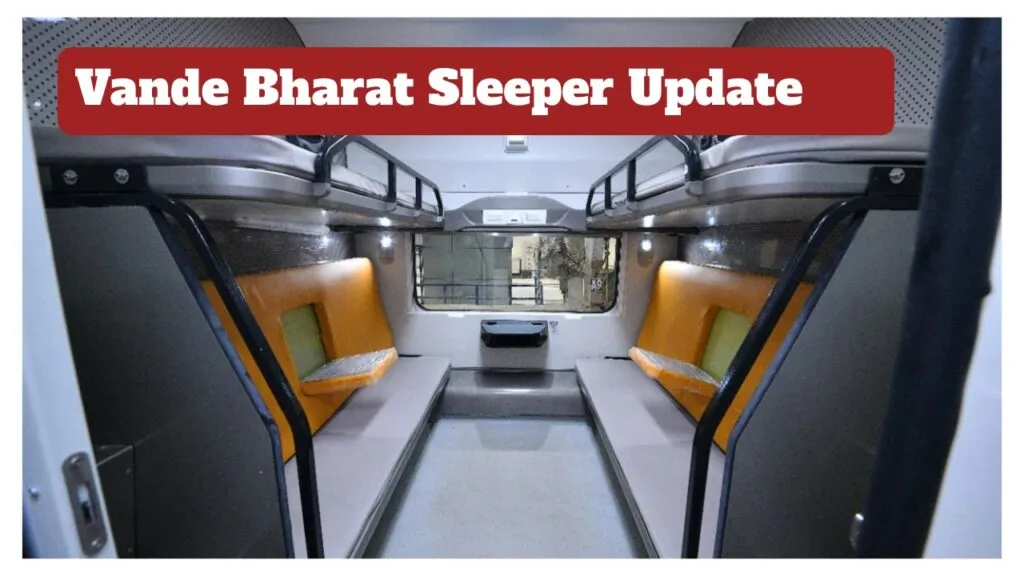 Vande Bharat Sleeper Update